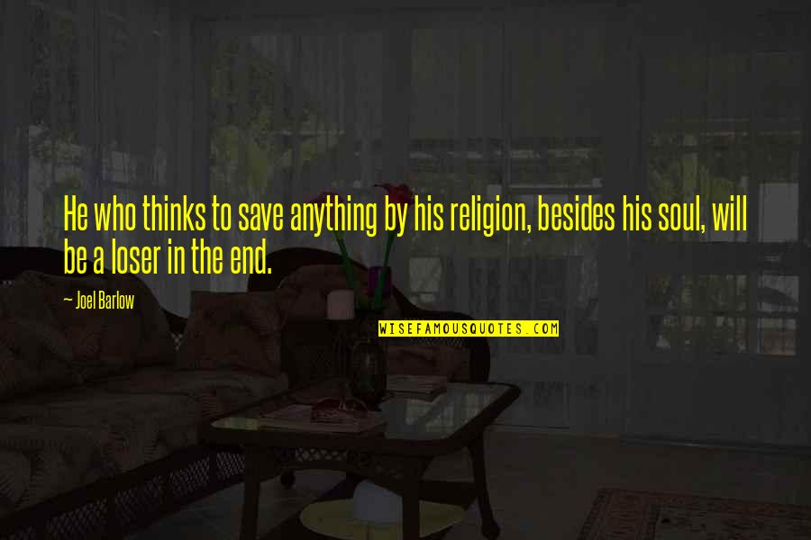 Pagitan Synonym Quotes By Joel Barlow: He who thinks to save anything by his Pagitan Synonym Quotes By Joel Barlow: He who thinks to save anything by his