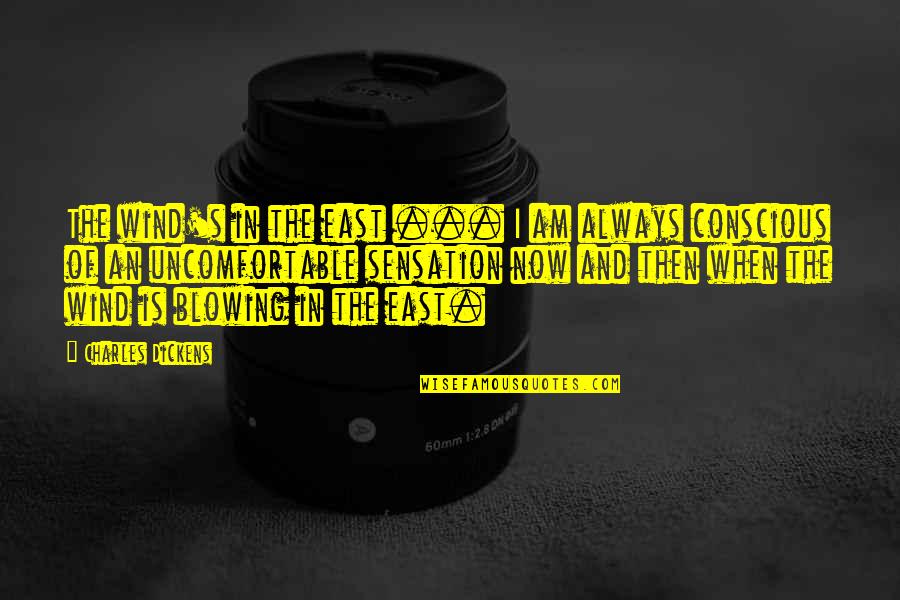 Pagkukunwari In English Quotes By Charles Dickens: The wind's in the east ... I am Pagkukunwari In English Quotes By Charles Dickens: The wind's in the east ... I am