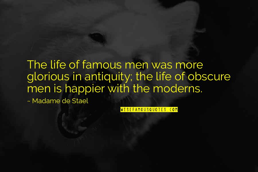 Pagliaccio Salad Quotes By Madame De Stael: The life of famous men was more glorious Pagliaccio Salad Quotes By Madame De Stael: The life of famous men was more glorious