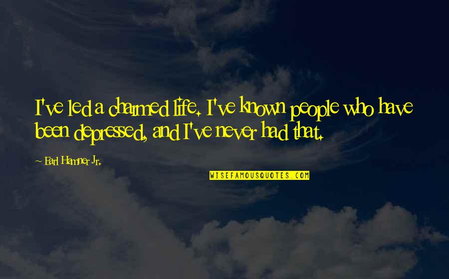 Pagliarinis Coventry Quotes By Earl Hamner Jr.: I've led a charmed life. I've known people