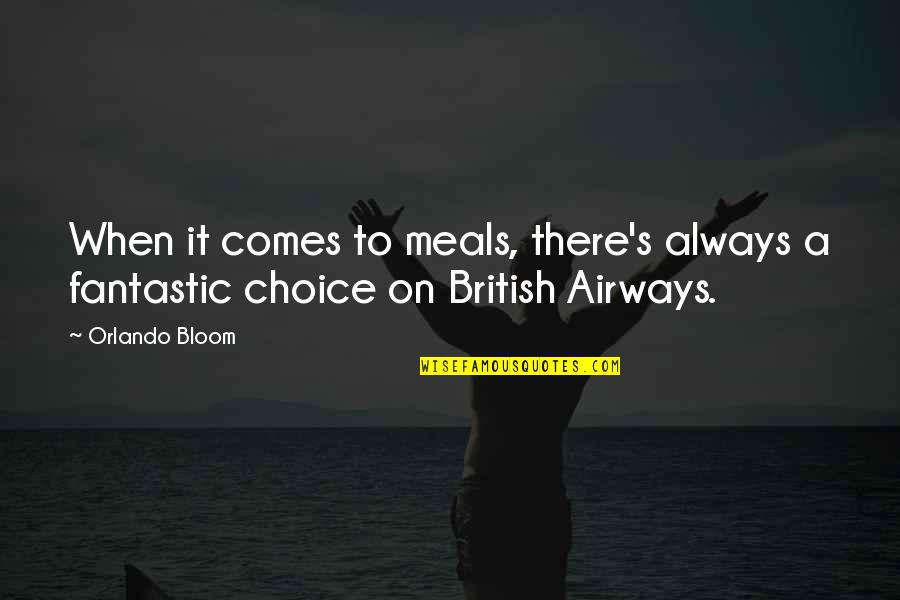 Paglietta Cappello Quotes By Orlando Bloom: When it comes to meals, there's always a