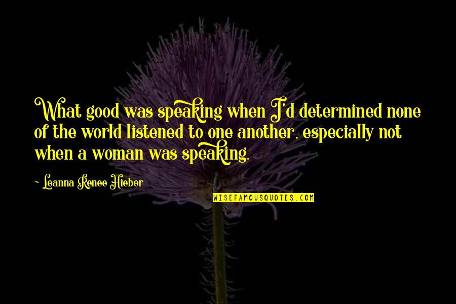 Pagmamahal Sayo Quotes By Leanna Renee Hieber: What good was speaking when I'd determined none