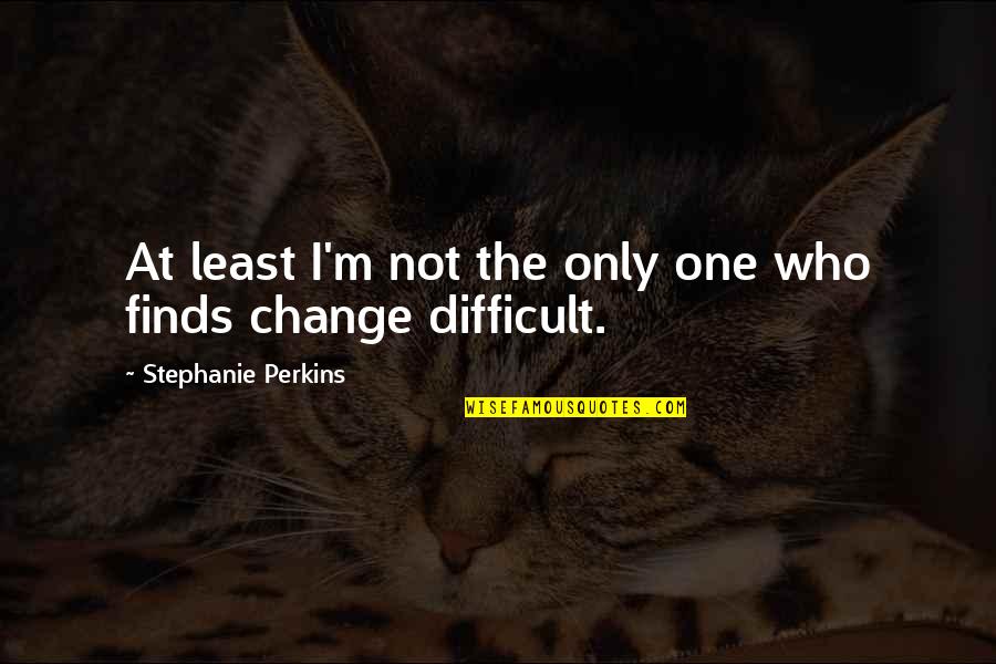 Pagnanakaw Quotes By Stephanie Perkins: At least I'm not the only one who