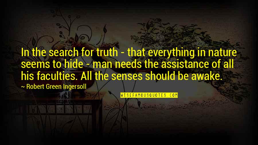 Pagnanasa Quotes By Robert Green Ingersoll: In the search for truth - that everything