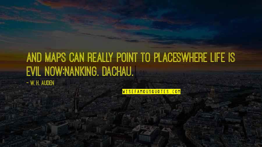Pagtulong Sa Kapwa Tagalog Quotes By W. H. Auden: And maps can really point to placesWhere life