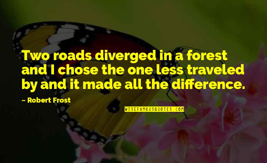 Pahitnya Kopi Quotes By Robert Frost: Two roads diverged in a forest and I Pahitnya Kopi Quotes By Robert Frost: Two roads diverged in a forest and I