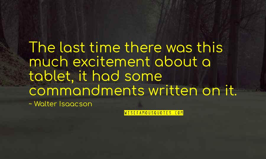 Pahlevan Iona Quotes By Walter Isaacson: The last time there was this much excitement Pahlevan Iona Quotes By Walter Isaacson: The last time there was this much excitement