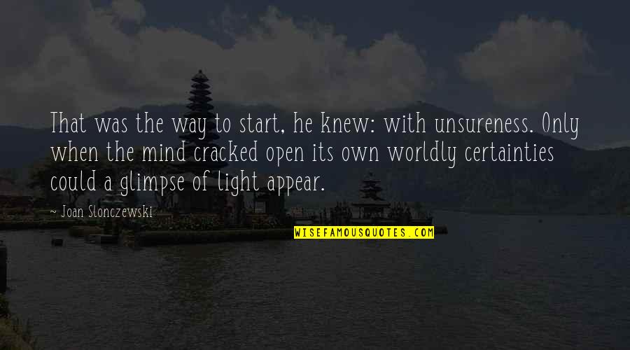 Paid In Full Quotes By Joan Slonczewski: That was the way to start, he knew: Paid In Full Quotes By Joan Slonczewski: That was the way to start, he knew: