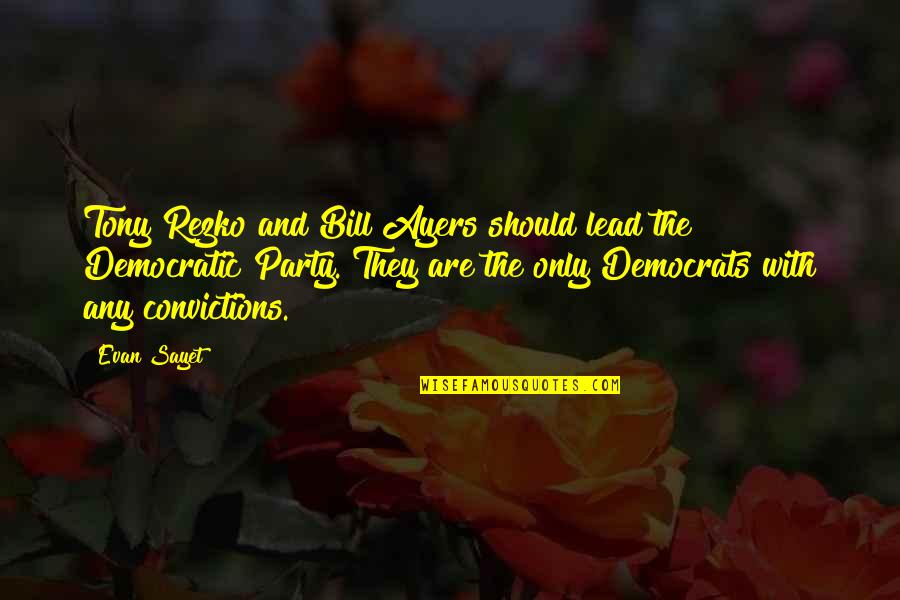 Paillard Pronunciation Quotes By Evan Sayet: Tony Rezko and Bill Ayers should lead the Paillard Pronunciation Quotes By Evan Sayet: Tony Rezko and Bill Ayers should lead the