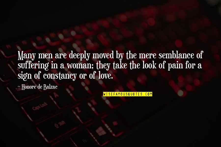 Pain And Suffering Love Quotes By Honore De Balzac: Many men are deeply moved by the mere