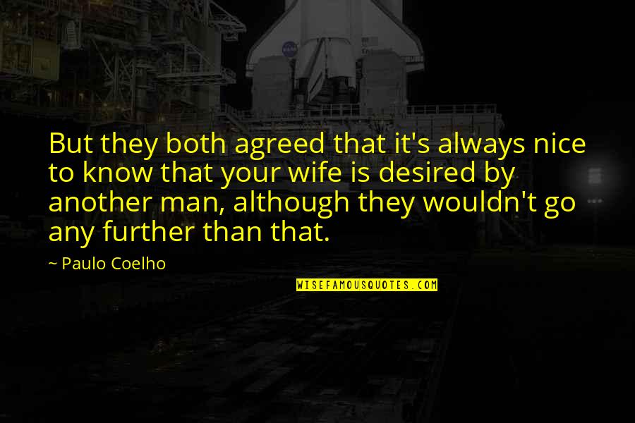 Pain And Suffering Love Quotes By Paulo Coelho: But they both agreed that it's always nice