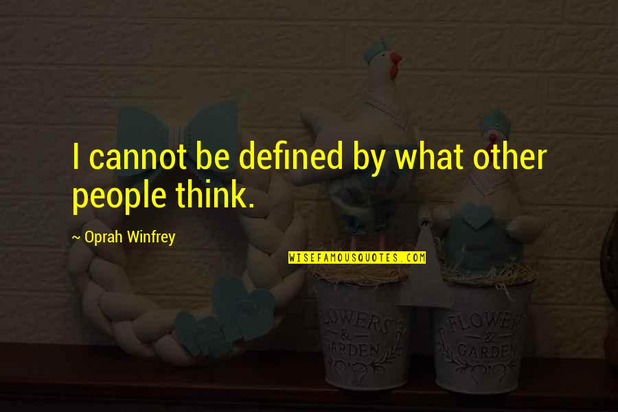 Pain One Year After Knee Quotes By Oprah Winfrey: I cannot be defined by what other people