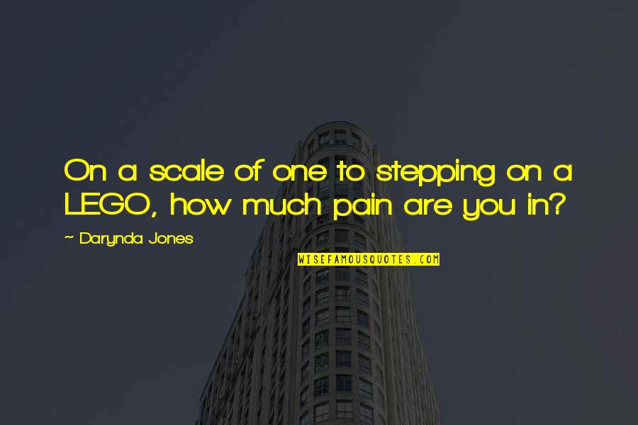 Pain Scale Quotes By Darynda Jones: On a scale of one to stepping on