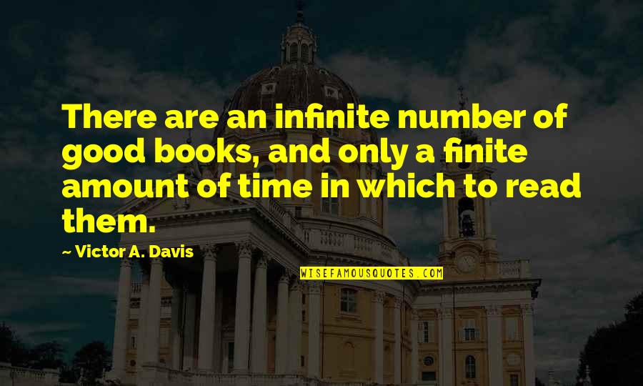 Painful Goodbyes Quotes By Victor A. Davis: There are an infinite number of good books,