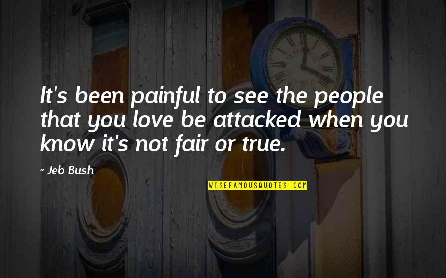 Painful True Quotes By Jeb Bush: It's been painful to see the people that