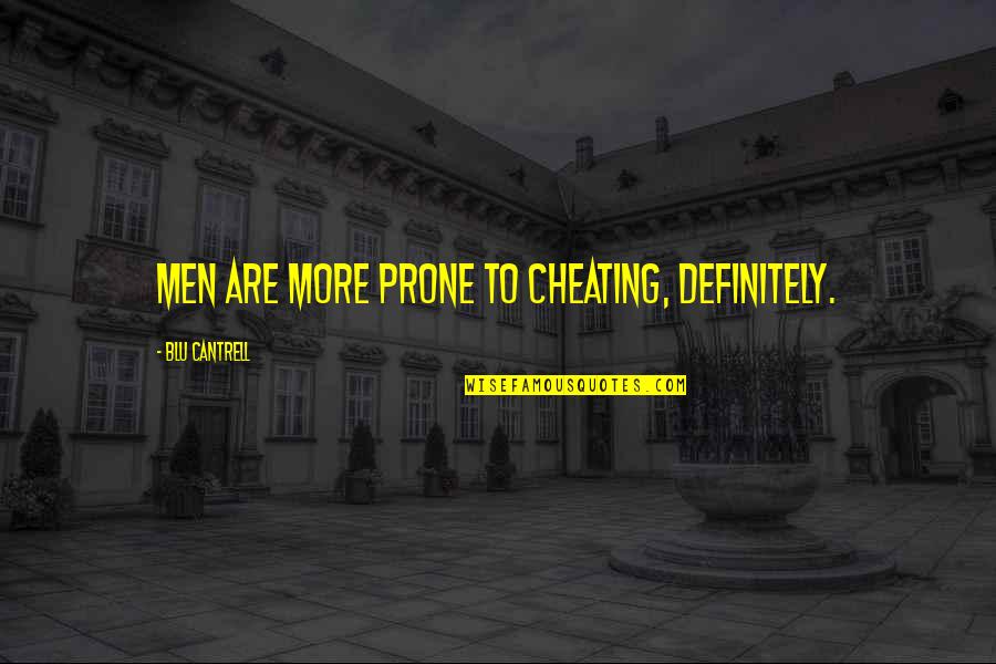 Painfully Obvious Crossword Quotes By Blu Cantrell: Men are more prone to cheating, definitely. Painfully Obvious Crossword Quotes By Blu Cantrell: Men are more prone to cheating, definitely.