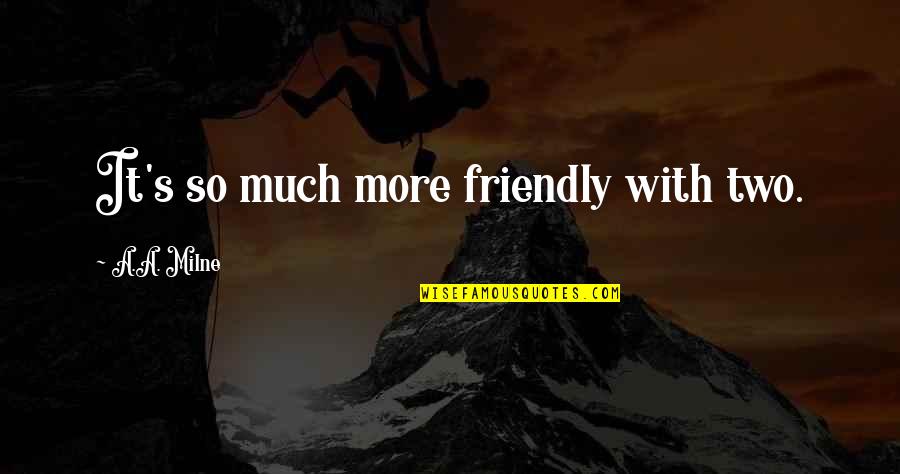 Paint Swatch Quotes By A.A. Milne: It's so much more friendly with two. Paint Swatch Quotes By A.A. Milne: It's so much more friendly with two.