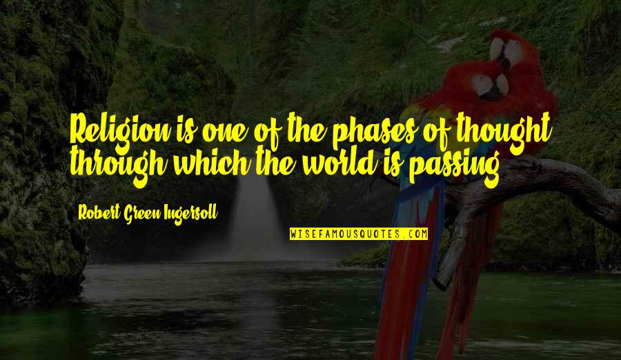 Paintball Quotes And Quotes By Robert Green Ingersoll: Religion is one of the phases of thought