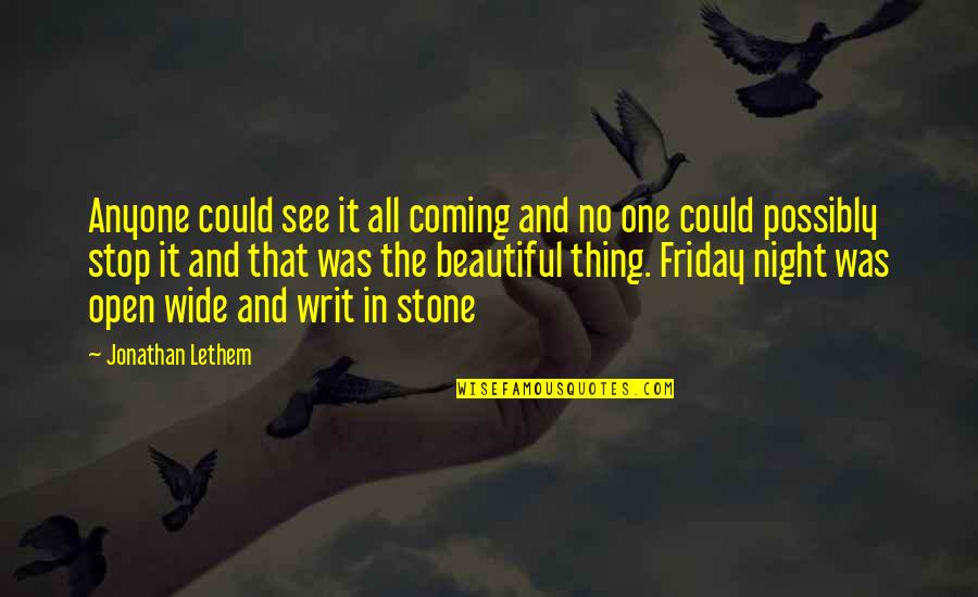 Painter Palette Quotes By Jonathan Lethem: Anyone could see it all coming and no Painter Palette Quotes By Jonathan Lethem: Anyone could see it all coming and no