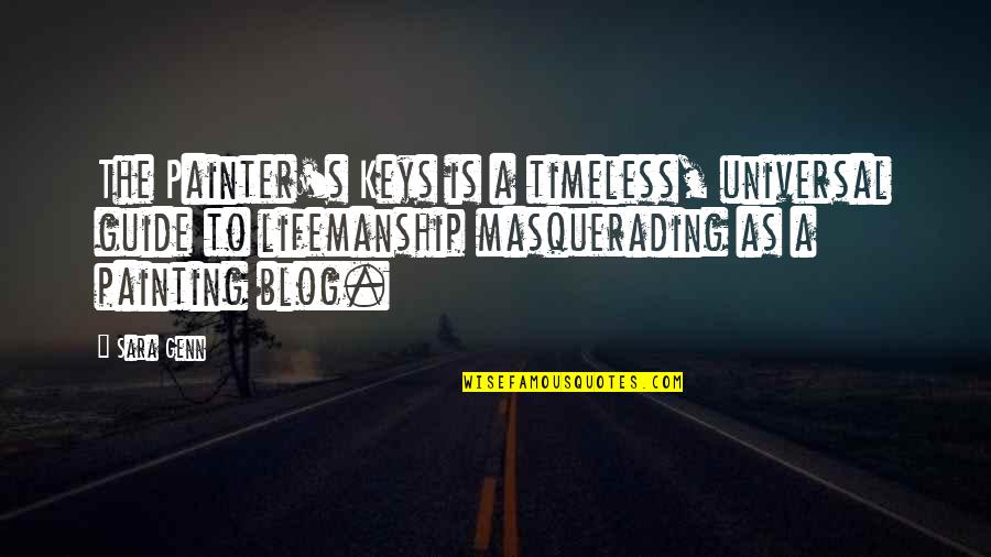 Painter's Keys Quotes By Sara Genn: The Painter's Keys is a timeless, universal guide