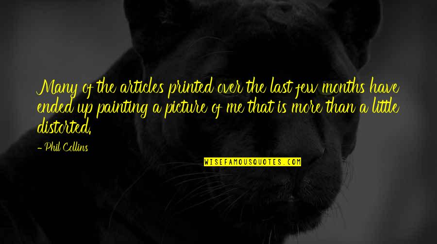 Painting A Picture Quotes By Phil Collins: Many of the articles printed over the last