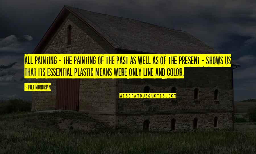 Painting And Art Quotes By Piet Mondrian: All painting - the painting of the past