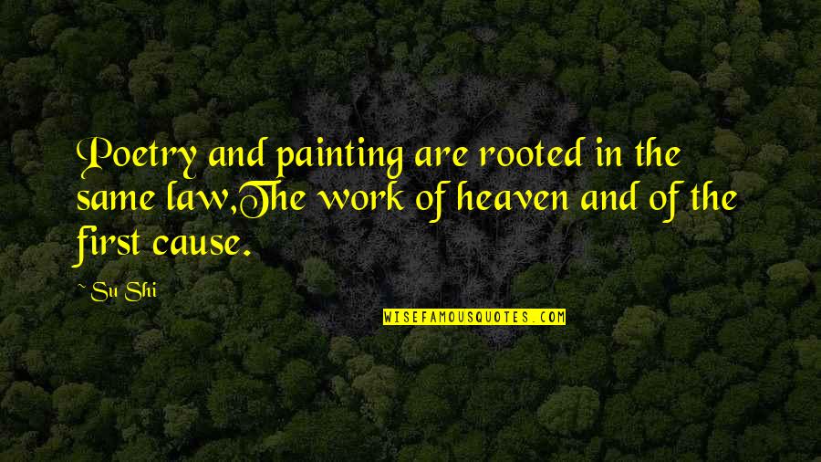 Painting And Poetry Quotes By Su Shi: Poetry and painting are rooted in the same