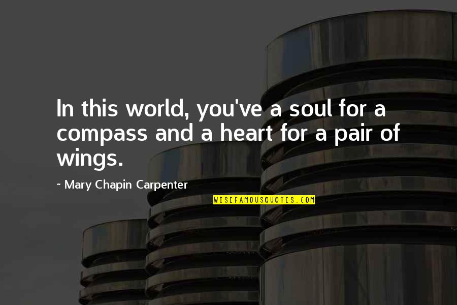 Pair Quotes By Mary Chapin Carpenter: In this world, you've a soul for a
