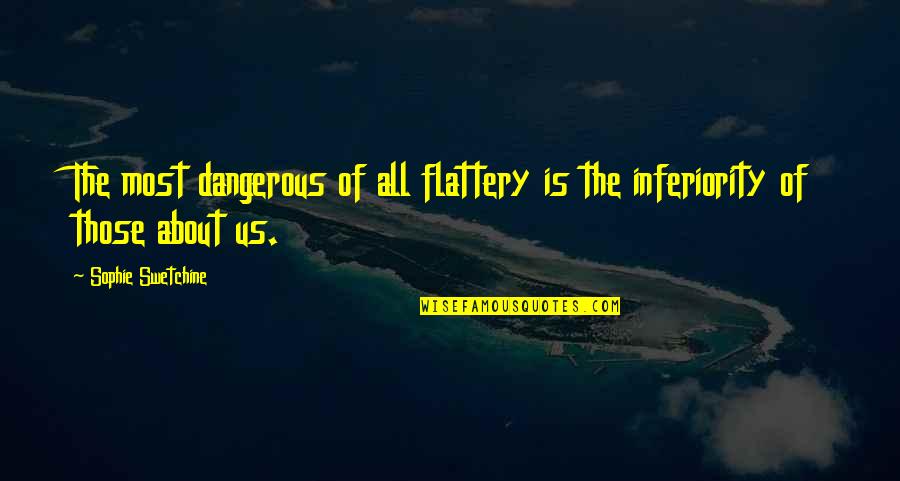 Paisley Patterns Quotes By Sophie Swetchine: The most dangerous of all flattery is the Paisley Patterns Quotes By Sophie Swetchine: The most dangerous of all flattery is the