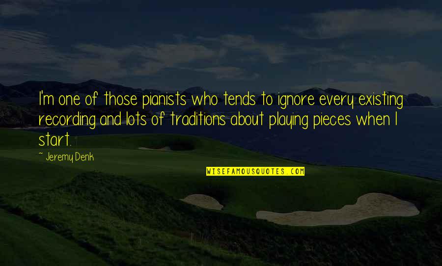 Paiste Cymbals Quotes By Jeremy Denk: I'm one of those pianists who tends to Paiste Cymbals Quotes By Jeremy Denk: I'm one of those pianists who tends to