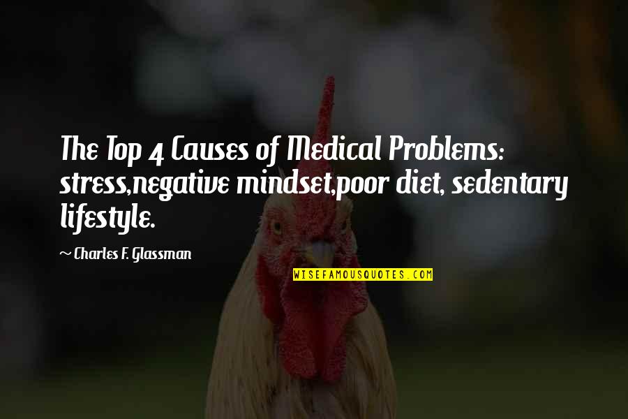 Pakhi And Anshuman Quotes By Charles F. Glassman: The Top 4 Causes of Medical Problems: stress,negative Pakhi And Anshuman Quotes By Charles F. Glassman: The Top 4 Causes of Medical Problems: stress,negative