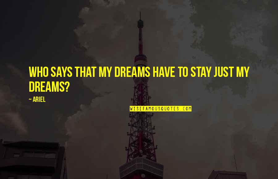 Pakistan Cricket Team Funny Quotes By Ariel: Who says that my dreams have to stay