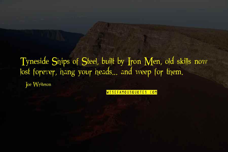 Pakistan Independence Day 2012 Quotes By Joe Writeson: Tyneside Ships of Steel, built by Iron Men,