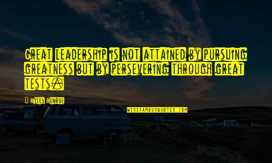 Pakistani Flag Quotes By Myles Munroe: Great leadership is not attained by pursuing greatness