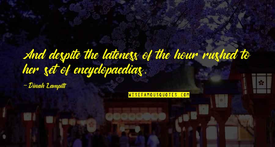 Pakketservice Quotes By Dinah Lampitt: And despite the lateness of the hour rushed