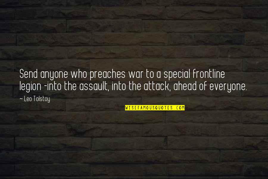 Palabrotas Significado Quotes By Leo Tolstoy: Send anyone who preaches war to a special Palabrotas Significado Quotes By Leo Tolstoy: Send anyone who preaches war to a special
