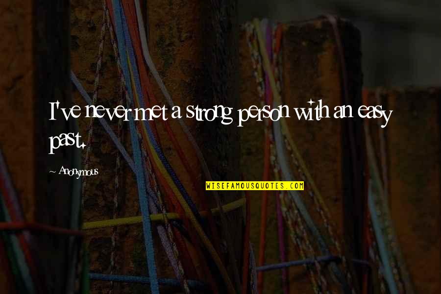 Palaces Cat Quotes By Anonymous: I've never met a strong person with an