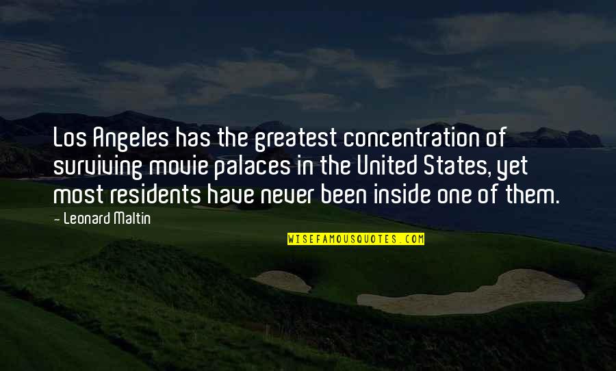 Palaces Quotes By Leonard Maltin: Los Angeles has the greatest concentration of surviving
