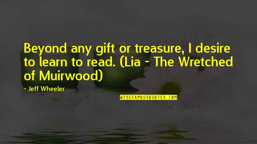 Paladins Inara Quotes By Jeff Wheeler: Beyond any gift or treasure, I desire to