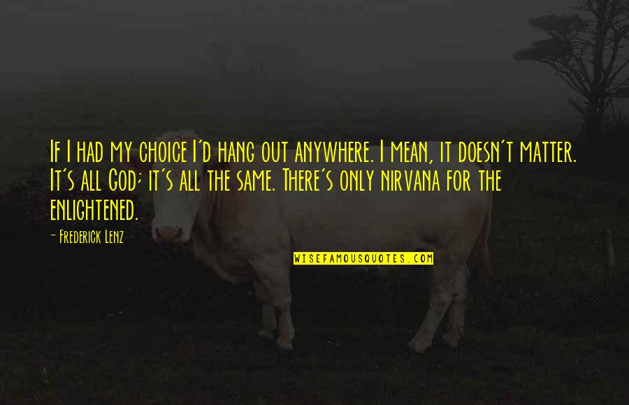 Palamedes Butterfly Quotes By Frederick Lenz: If I had my choice I'd hang out Palamedes Butterfly Quotes By Frederick Lenz: If I had my choice I'd hang out