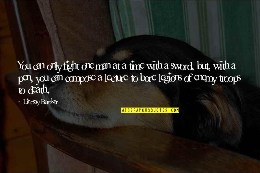 Palancike Quotes By Lindsay Buroker: You can only fight one man at a Palancike Quotes By Lindsay Buroker: You can only fight one man at a