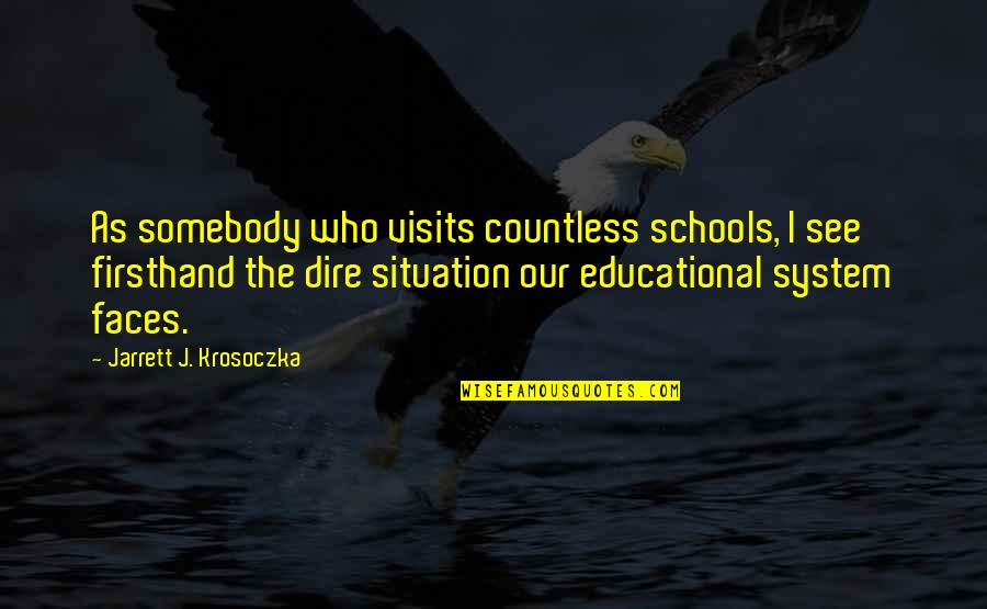 Palarchios Quotes By Jarrett J. Krosoczka: As somebody who visits countless schools, I see
