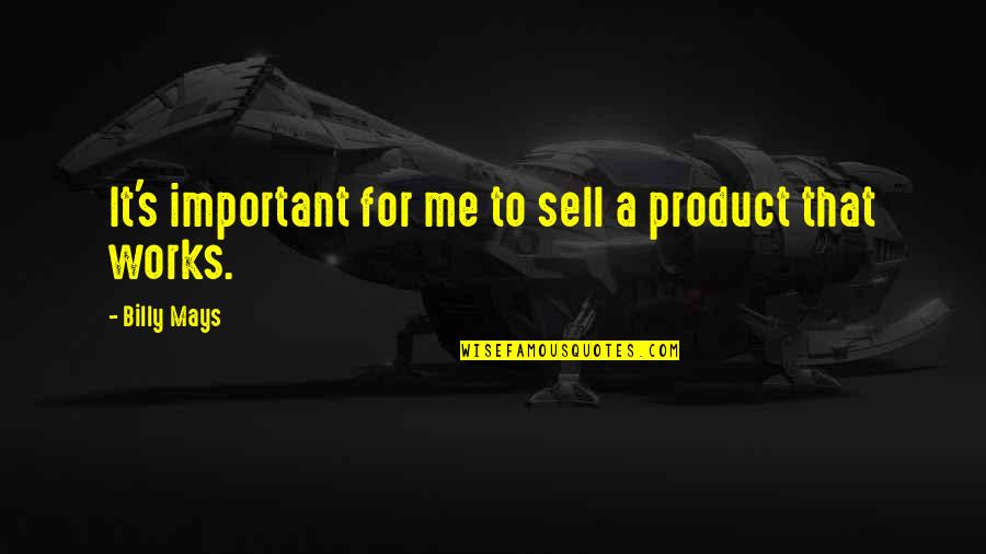 Paled It Pale Quotes By Billy Mays: It's important for me to sell a product Paled It Pale Quotes By Billy Mays: It's important for me to sell a product