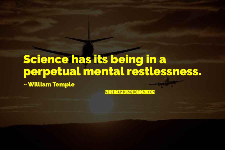 Paleoanthropology Is The Study Quotes By William Temple: Science has its being in a perpetual mental Paleoanthropology Is The Study Quotes By William Temple: Science has its being in a perpetual mental