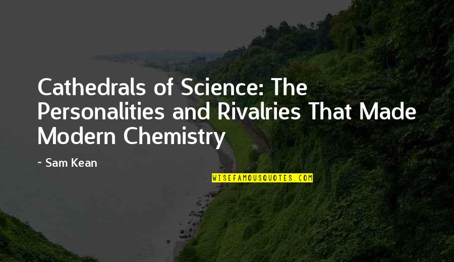 Paleologos Family Tree Quotes By Sam Kean: Cathedrals of Science: The Personalities and Rivalries That