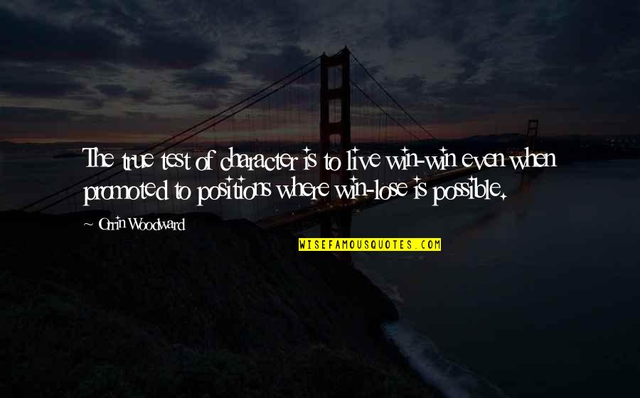 Paletas Ice Quotes By Orrin Woodward: The true test of character is to live Paletas Ice Quotes By Orrin Woodward: The true test of character is to live