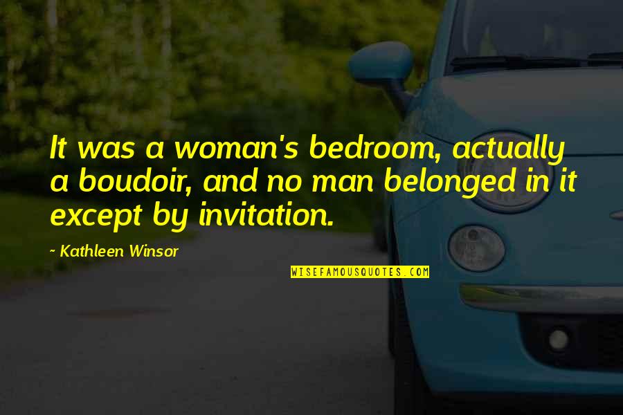 Paling Quotes By Kathleen Winsor: It was a woman's bedroom, actually a boudoir,