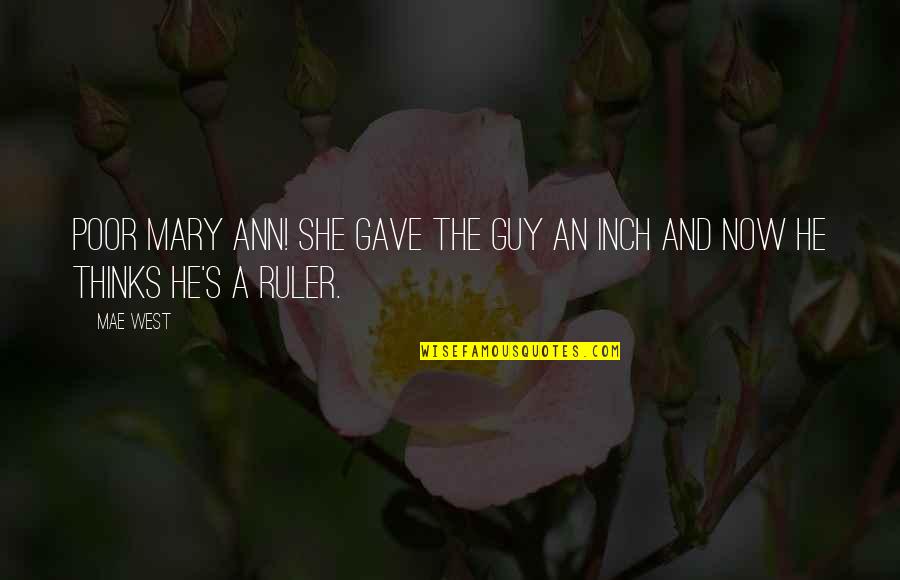 Palladium Quotes By Mae West: Poor Mary Ann! She gave the guy an