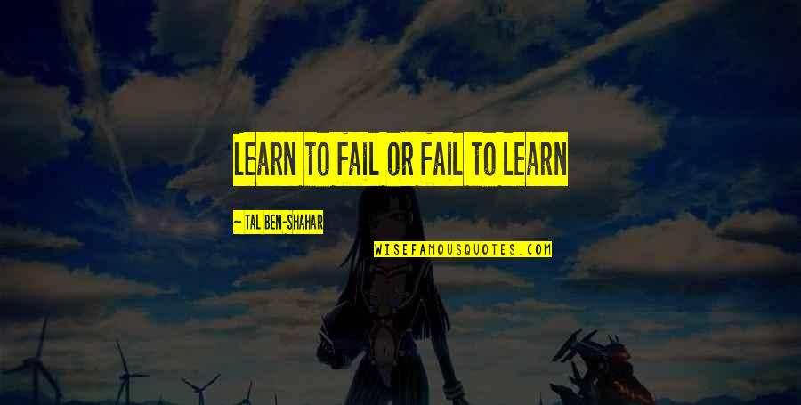 Pallet Courier Quotes By Tal Ben-Shahar: Learn to fail or fail to learn Pallet Courier Quotes By Tal Ben-Shahar: Learn to fail or fail to learn