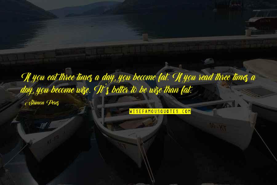 Pallet Shipping Quotes By Shimon Peres: If you eat three times a day, you Pallet Shipping Quotes By Shimon Peres: If you eat three times a day, you